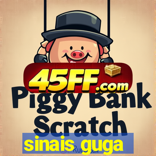 sinais guga